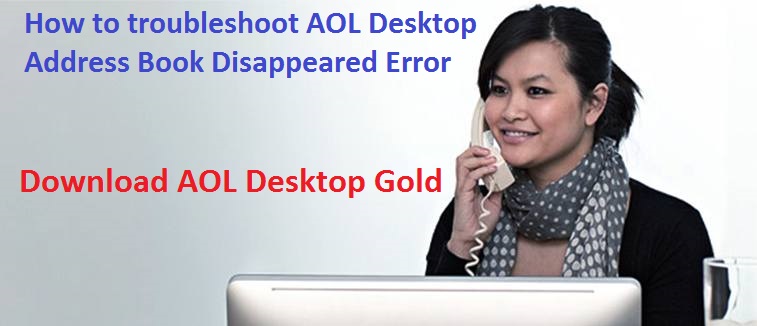 How to troubleshoot AOL Desktop Address Book Disappeared Error – AOL DESKTOP GOLD EMAIL